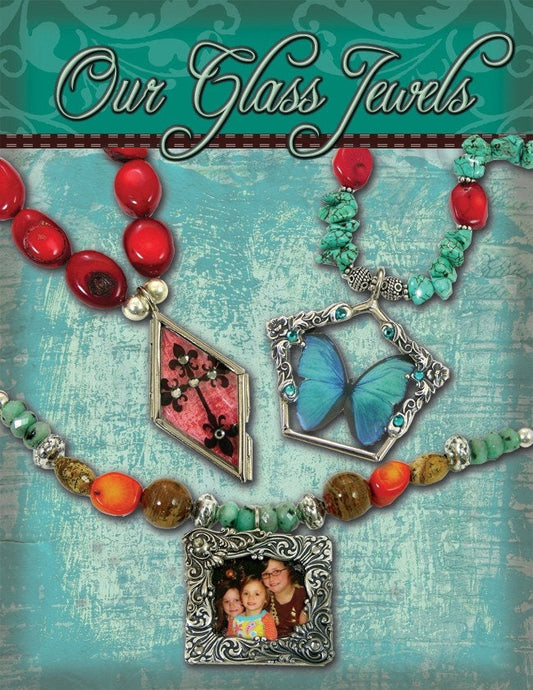 Our Glass Jewels Book - Glass Altered Art and Resin Designer Pendants